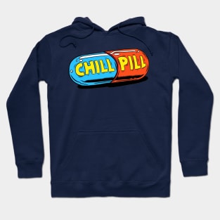 Chill Pill meditation relax peace adventure zen Hoodie